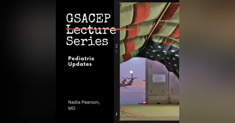 GSACEP Lecture Series: Pediatric Update by Dr. Nadia Pearson