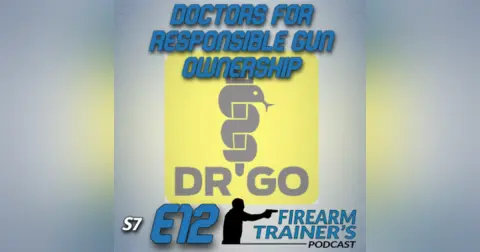 S7E12 Doctors for Responsible Gun Ownership