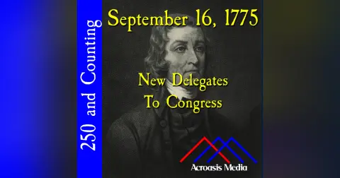 September 16, 1775: New Delegates to Congress