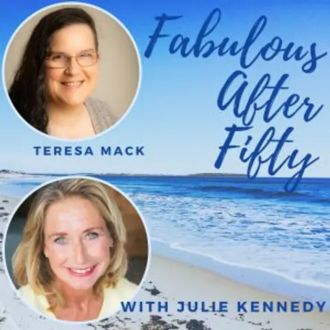FABULOUS AFTER FIFTY! EPISODE 156 – TERESA MACK – When Mothers Hurt: Navigating the Pain of Difficult Relationships