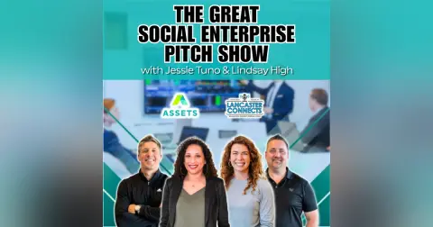 The Great Social Enterprise Pitch Show featuring Jessie Tuno and Lindsay High - Episode 262
