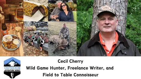 Wild Game, Wine, and Words: Cecil Cherry’s Unique Take on Outdoor Storytelling