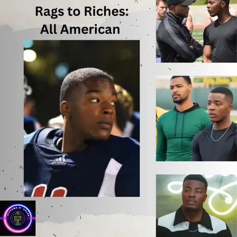 Wk. 3 New Beginnings: Rags to Riche$$ All American