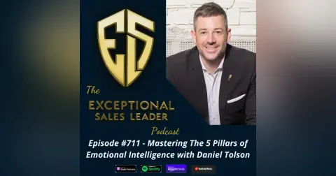 Mastering The 5 Pillars of Emotional Intelligence with Daniel Tolson