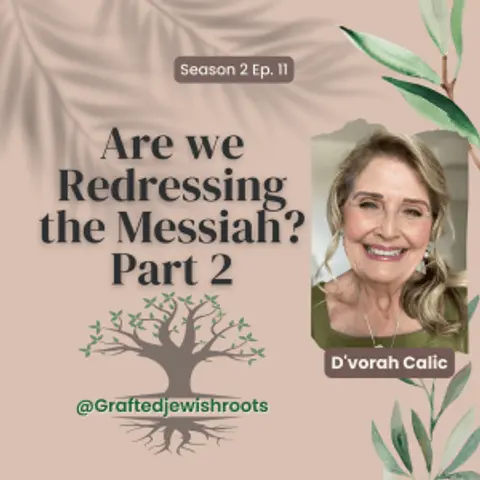 Are We Redressing the Messiah? Part 2
