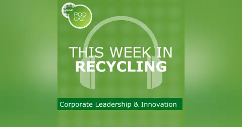 This Week in Recycling: Corporate Leadership & Innovation