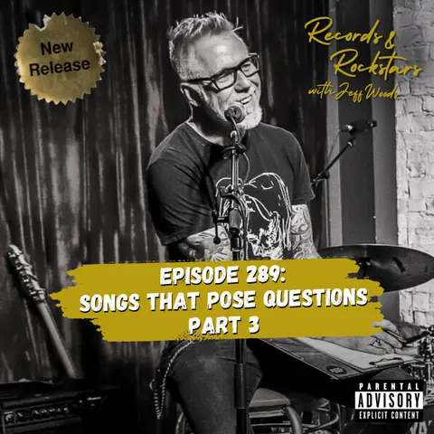 289: Songs That Pose Questions Part 3