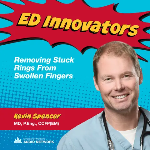 ED Innovators: Removing Stuck Rings from Swollen Fingers