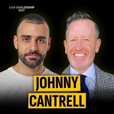 Behind the Curtain: Winning Strategies from 29 Dealerships (and the Mistakes to Avoid) | Johnny Cantrell, Executive Vice President at Shottenkirk Automotive Group