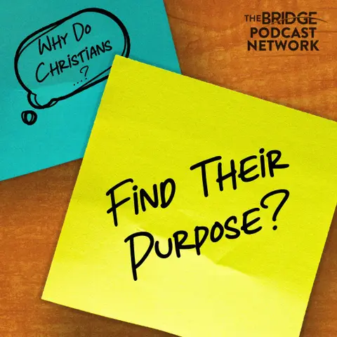 Why Do Christians Find Their Purpose?
