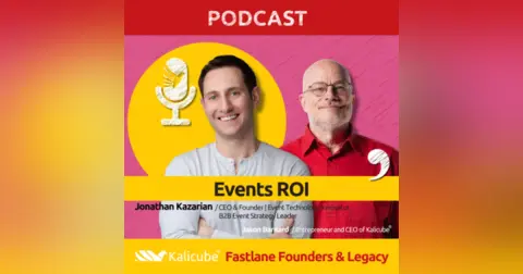 Jonathan Kazarian with Jason Barnard on Fastlane Founders And Legacy. Events ROI