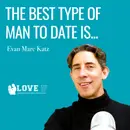 The BEST Type of Man to Date Is…