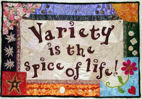 Variety is the Spice of Life