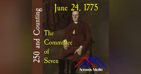 June 24, 1775: The Committee of Seven