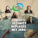 Energy Security Replaces Net Zero
