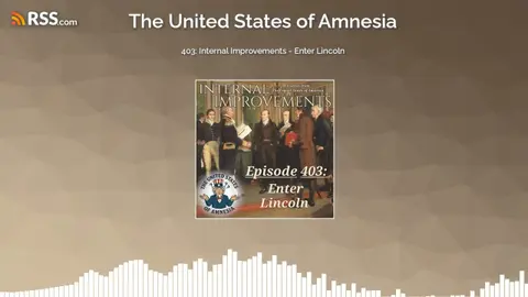 403: Internal Improvements - Enter Lincoln