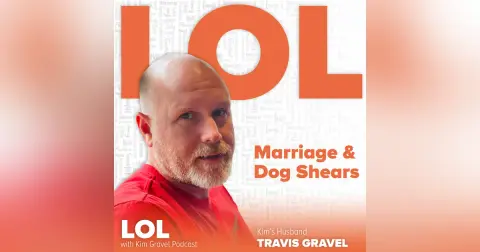 Marriage and Dog Shears with Kim’s Husband Travis Gravel