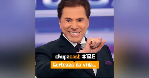 Episódio #125 – Certezas da vida