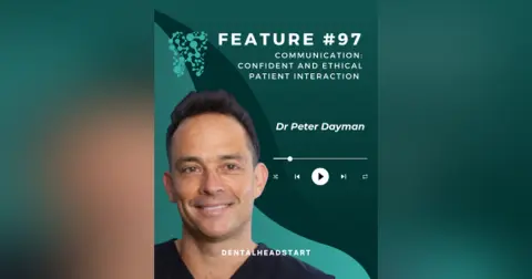 Feature #97 – Communication: Confident and ethical patient interaction with Dr Peter Dayman