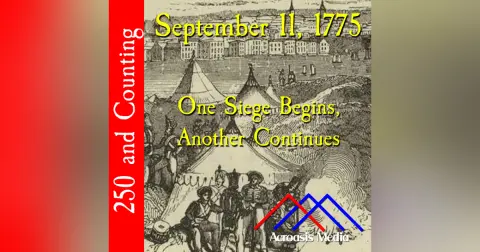 September 11, 1775: One Siege Begins, Another Continues