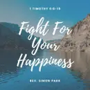 Fight For Your Happiness