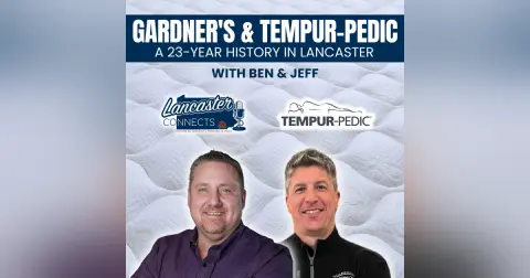 Gardner's & Tempur-Pedic - A 23 Year History in Lancaster: Episode 143