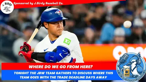 LIVE: Grab a Beverage for Blue Jays Trade Deadline Rumors!