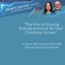 The Key to Staying Entrepreneurial As Your Company Grows
