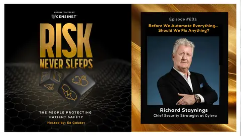 Episode #231. Before We Automate Everything… Should We Fix Anything?, with  Richard Staynings, Chief Security Strategist at Cylera