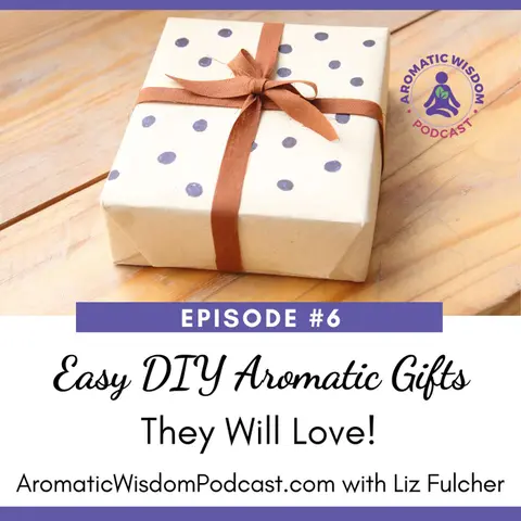 6: Easy DIY Aromatic Gifts They Will Love!