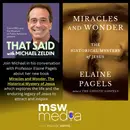 Miracles and Wonder, The Historical Mystery of Jesus by Elaine Pagels