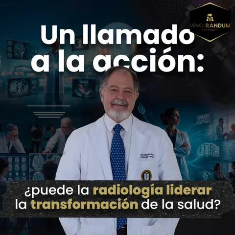 Un llamado a la acción: ¿Puede la radiología liderar la transformación de la salud?