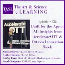 132: Built for the Age of AI: Insights from AccelerateOTT & Ottawa Innovation Week