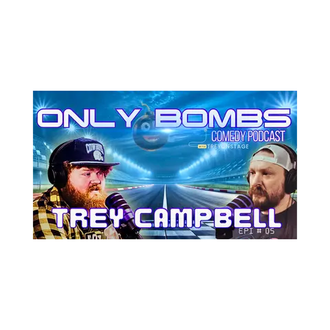 ONLY BOMBS! 5: Trey Campbell