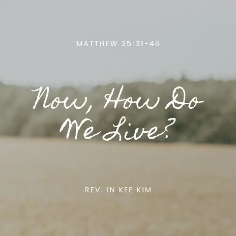 Now, How Do We Live?
