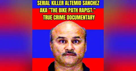Serial Killer Altemio Sanchez AKA "The Bike Path Rapist." - True Crime Documentary
