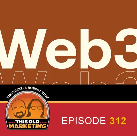 A Web3 Special Episode: Marketing - Media - Metaverse (312)