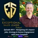 Navigating AI’s Impact – Jobs, Strategy & Human Engagement with Sean Campbell