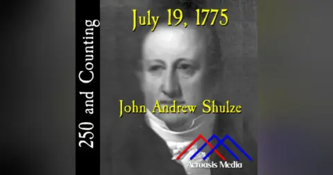 July 19, 1775: John Andrew Shulze