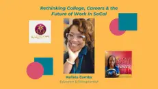 Rethinking College, Careers and the Future of Work in SoCal