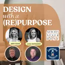Design with a (Re)Purpose Featuring Amy Geib & Lisa Hofmann: Episode 148
