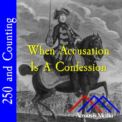 When Accusation Is A Confession–July 22, 1776