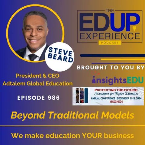 986: Beyond Traditional Models - with Steve Beard⁠⁠, President & CEO, ⁠⁠Adtalem Global Education