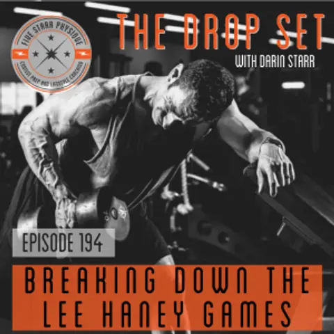 194 – Breaking Down the Lee Haney Games