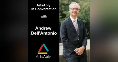 Episode 18: ArtsAbly in Conversation with Andrew Dell’Antonio