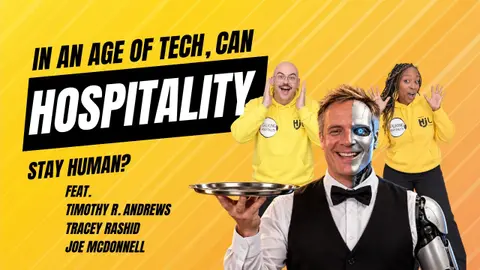 In The Age Of Tech, Can Hospitality Stay Human?