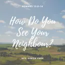How Do You See Your Neighbour?