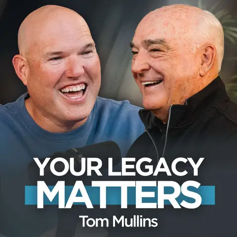 The Legacy Question Every Leader Must Answer | Coach Tom Mullins