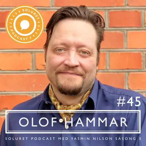 45. Olof Hammar – ”Jag har svårt att se att jag kan förlåta ödet.”