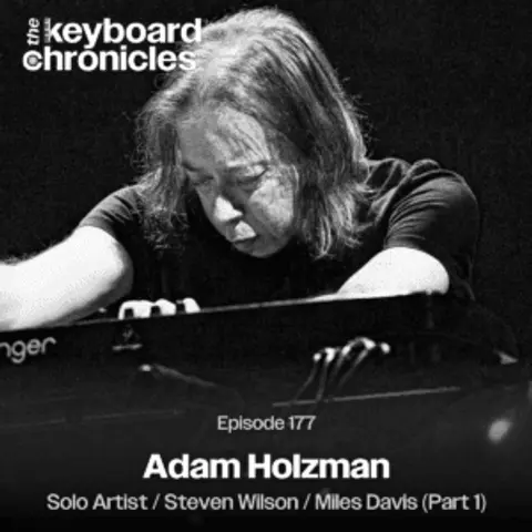 Adam Holzman, Steven Wilson / Miles Davis / Solo Artist (Part 1)